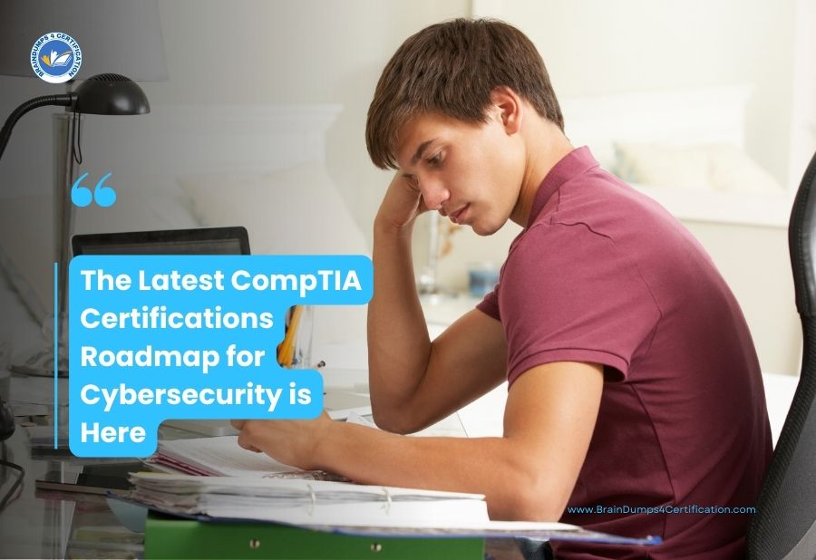 The Latest CompTIA Certifications Roadmap for Cybersecurity is Here